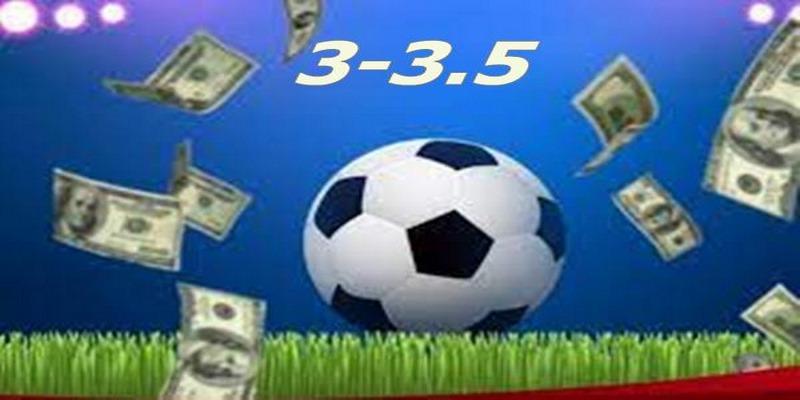 Kèo tài xỉu 3-3.5 được nhiều người yêu thích bởi tỷ lệ ăn thưởng cao