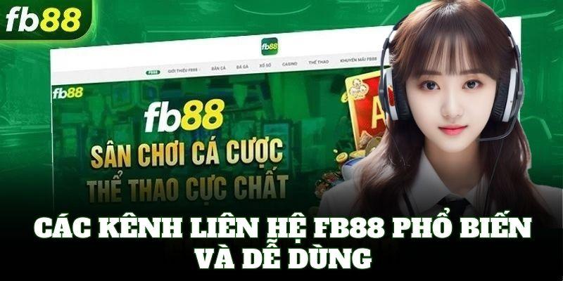 Liên Hệ FB88 bất cứ lúc nào bạn cần qua đa kênh