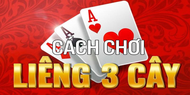 Chơi Liêng 3 Cây