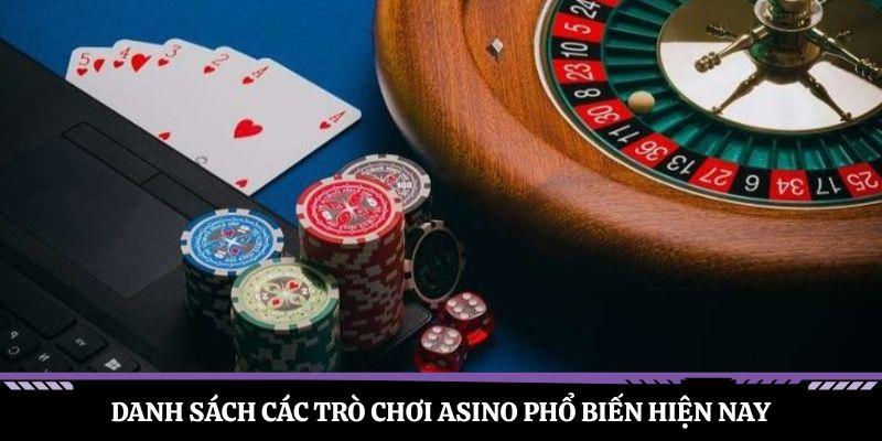 Danh sách các trò chơi casino phổ biến hiện nay