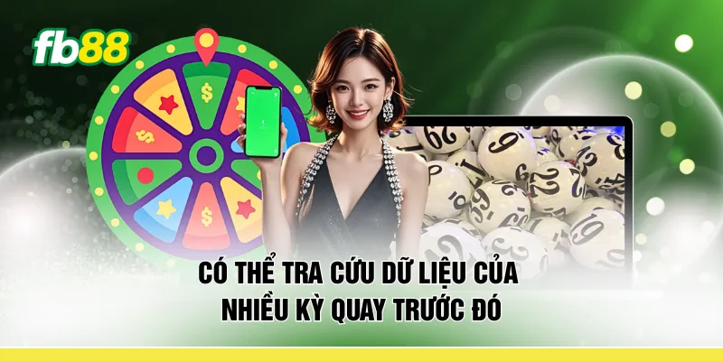 Có thể tra cứu dữ liệu của nhiều kỳ quay trước đó