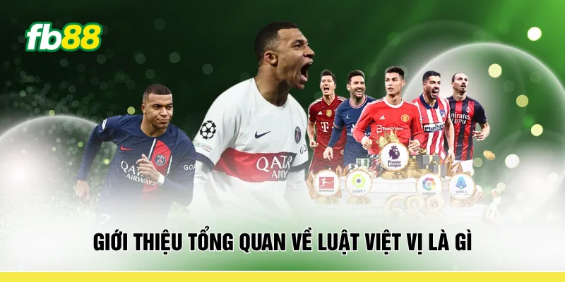 Giới thiệu tổng quan về luật việt vị là gì