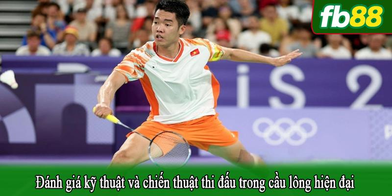 Đánh giá kỹ thuật và chiến thuật thi đấu trong cầu lông hiện đại