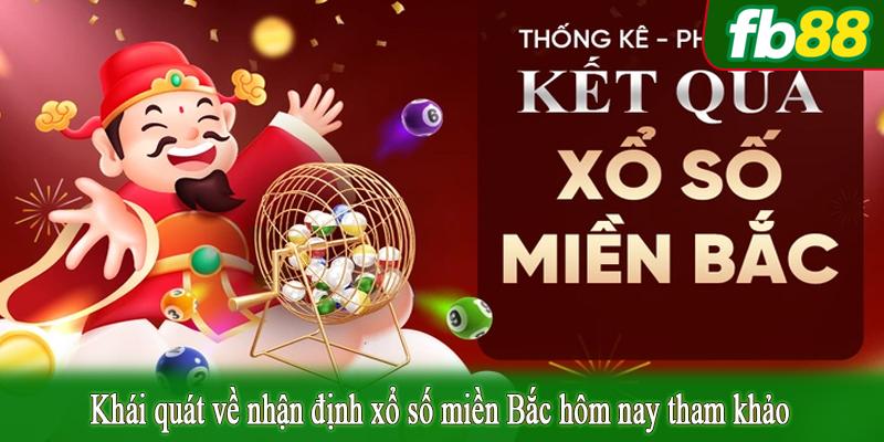 Khái quát về nhận định xổ số miền Bắc hôm nay tham khảo