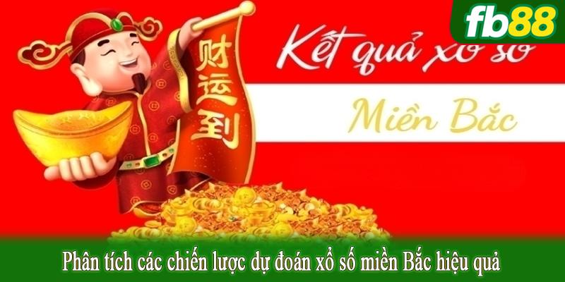 Phân tích các chiến lược dự đoán xổ số miền Bắc hiệu quả