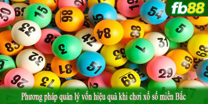 Phương pháp quản lý vốn hiệu quả khi chơi xổ số miền Bắc