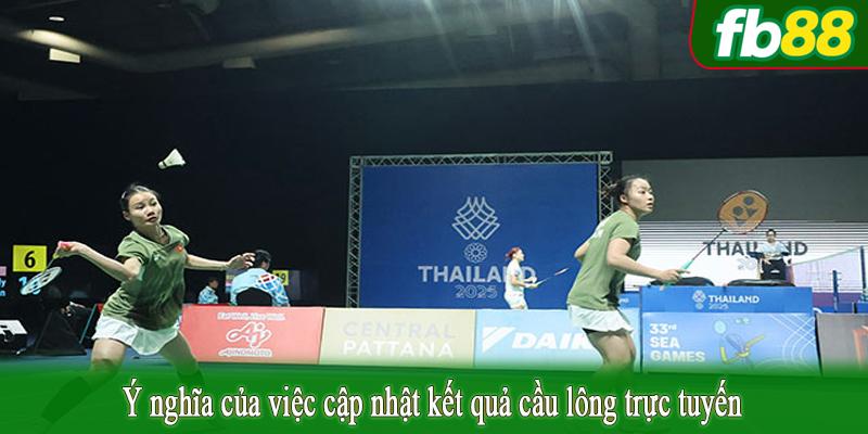 Ý nghĩa của việc cập nhật kết quả cầu lông trực tuyến