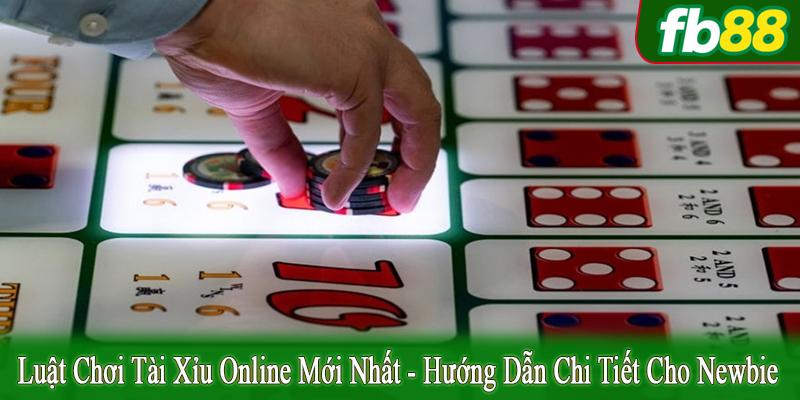 luật chơi tài xỉu online mới nhất