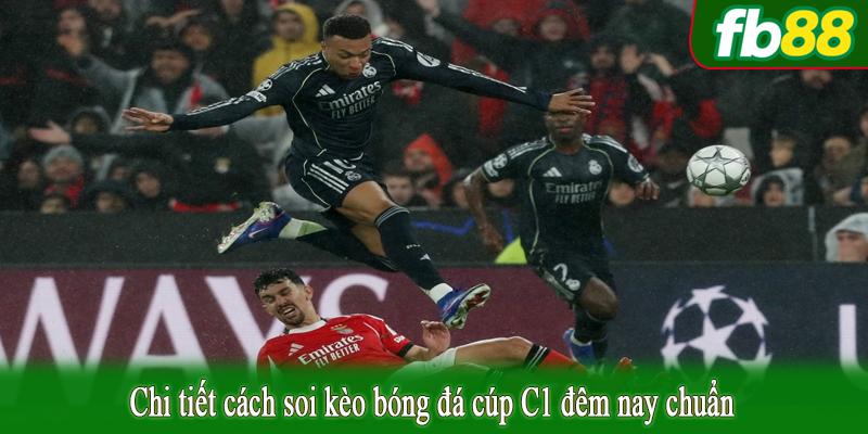 Chi tiết cách soi kèo bóng đá cúp C1 đêm nay chuẩn
