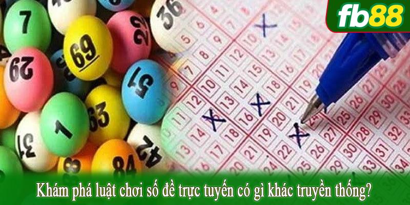Khám phá luật chơi số đề trực tuyến có gì khác truyền thống?