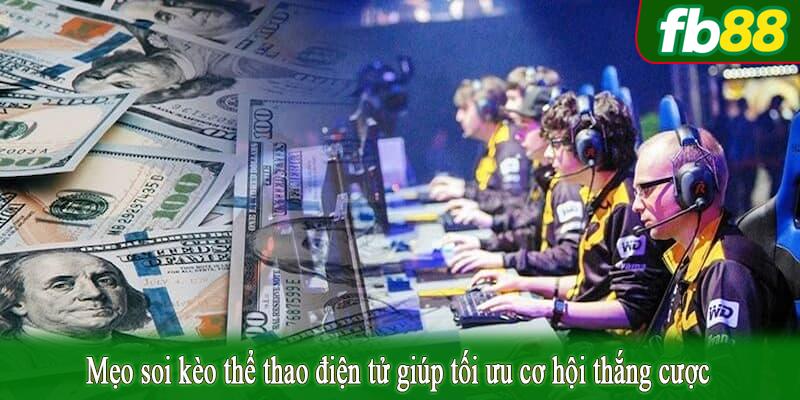 Mẹo soi kèo thể thao điện tử giúp tối ưu cơ hội thắng cược