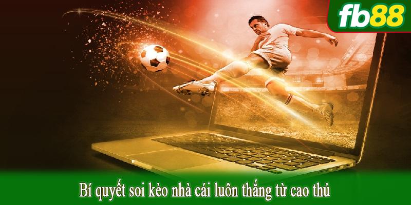 Bí quyết soi kèo nhà cái luôn thắng từ cao thủ