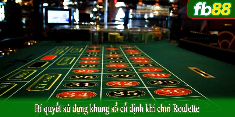 Bí quyết sử dụng khung số cố định khi chơi Roulette